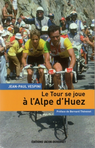 Alpe d'Huez, Vespini JP, 2008, Le Tour se joue à l'A., [Jacob-Duvernet], couverture.jpg
