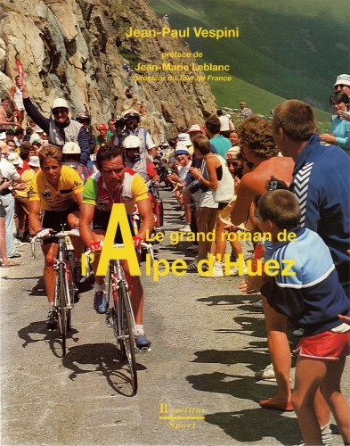 Alpe d'Huez, Vespini JP, 1995, Le roman de l'A., [Romillat], couverture.jpg