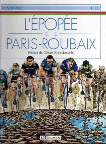 L'épopée de Paris - Roubaix, Pascal Sergent & C. Teel, 1994 (couverture blanche).jpg